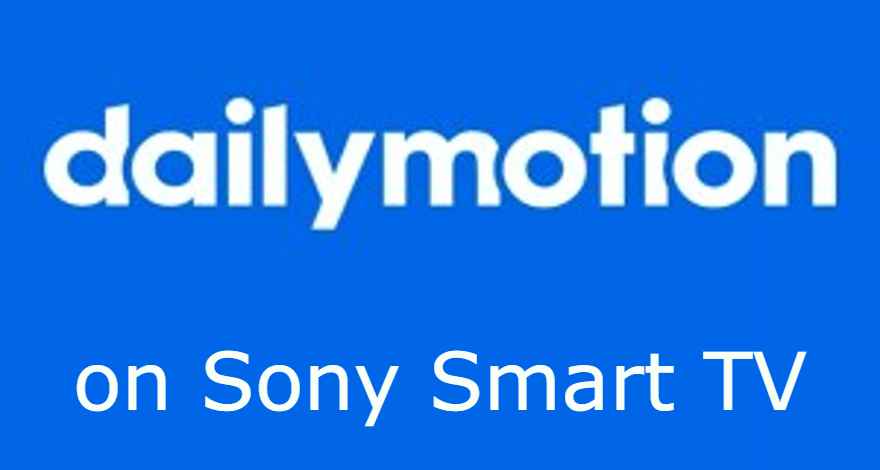 How to Watch Dailymotion on Sony Smart TV  Smart TV Tricks