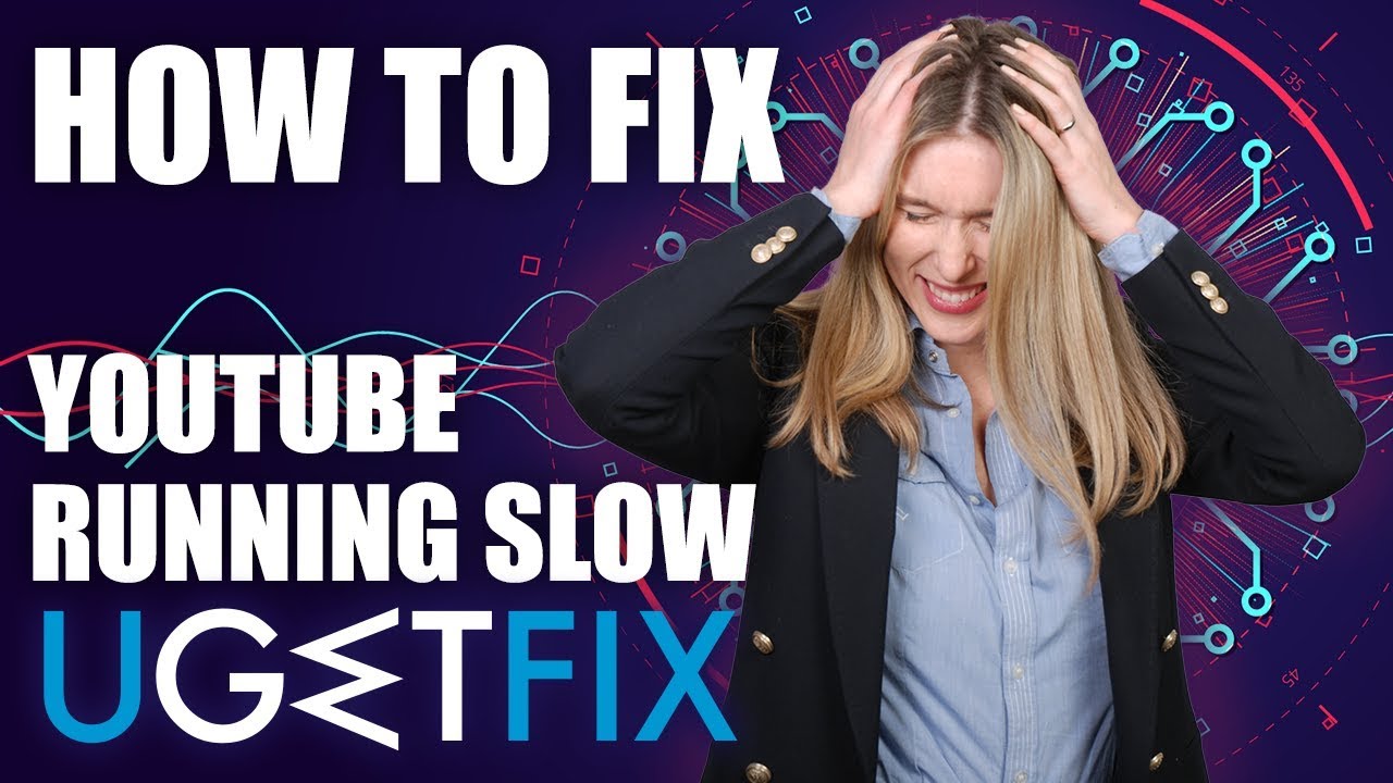 How to fix YouTube running slow  YouTube