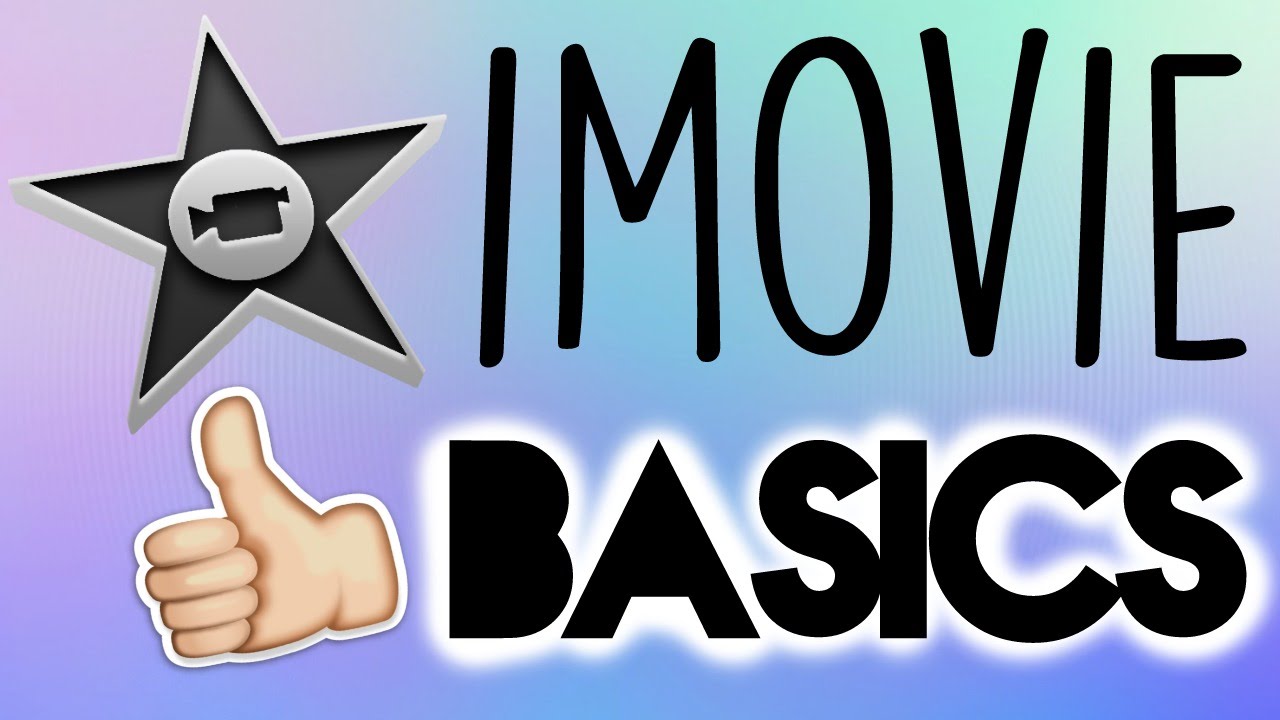 iMovie Basics Learn to Edit LIKE A PRO  YouTube