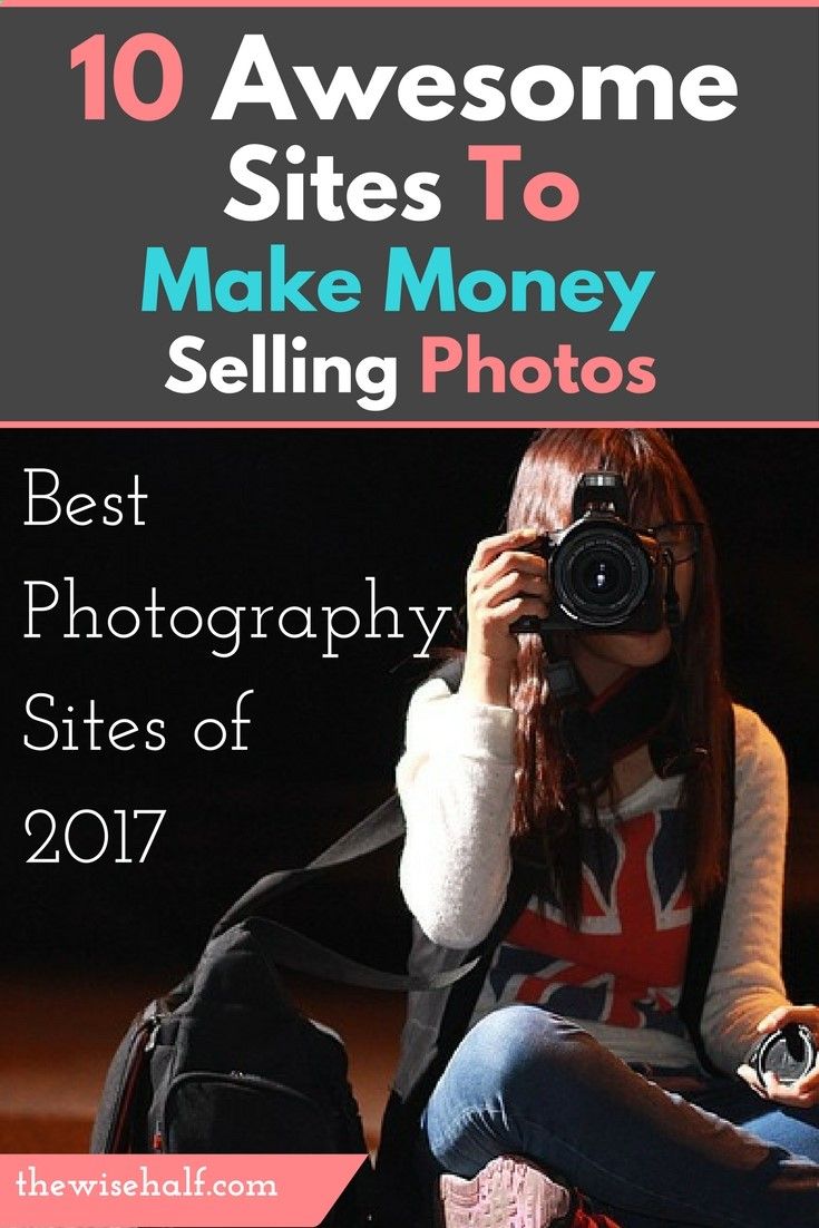 Make money selling your photos with the best photography sites of 2017 