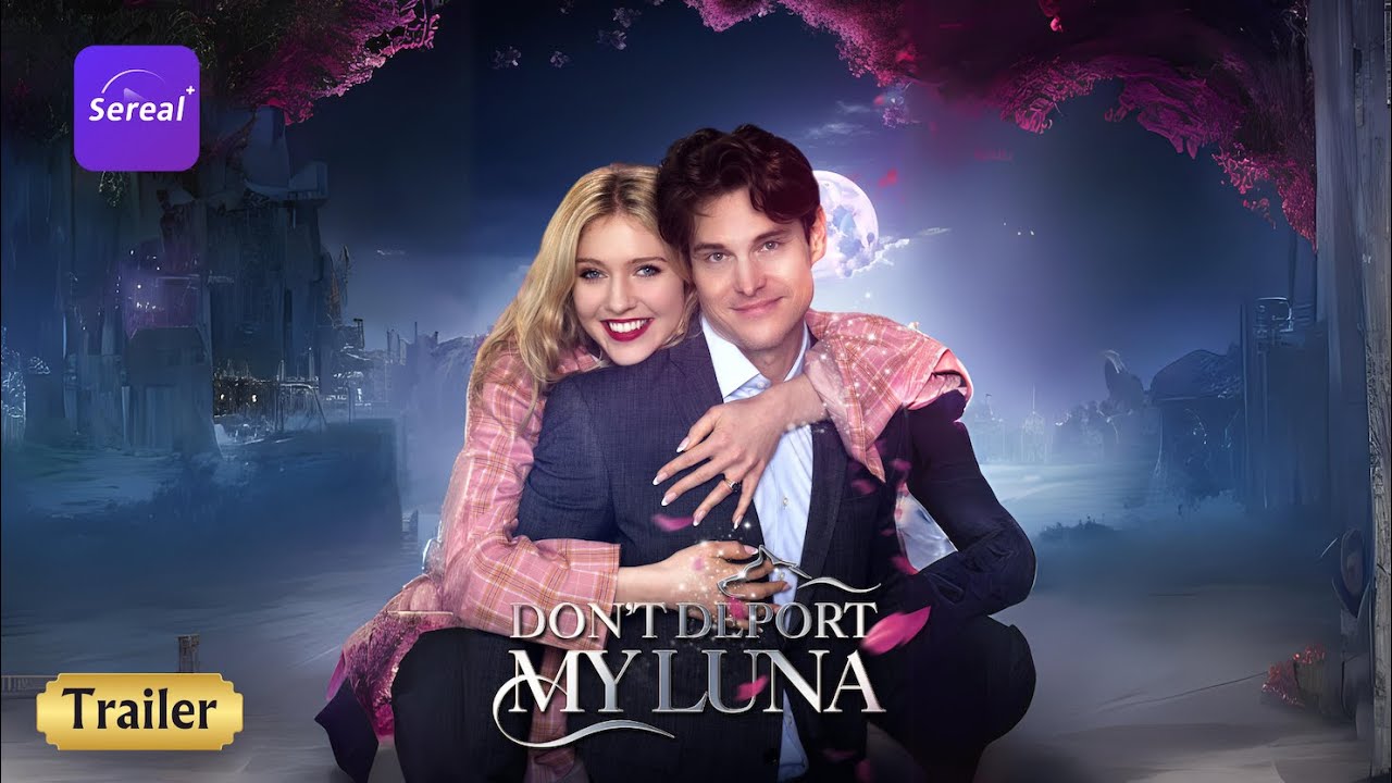 Donât Deport My Luna on Dailymotion Watch the Video