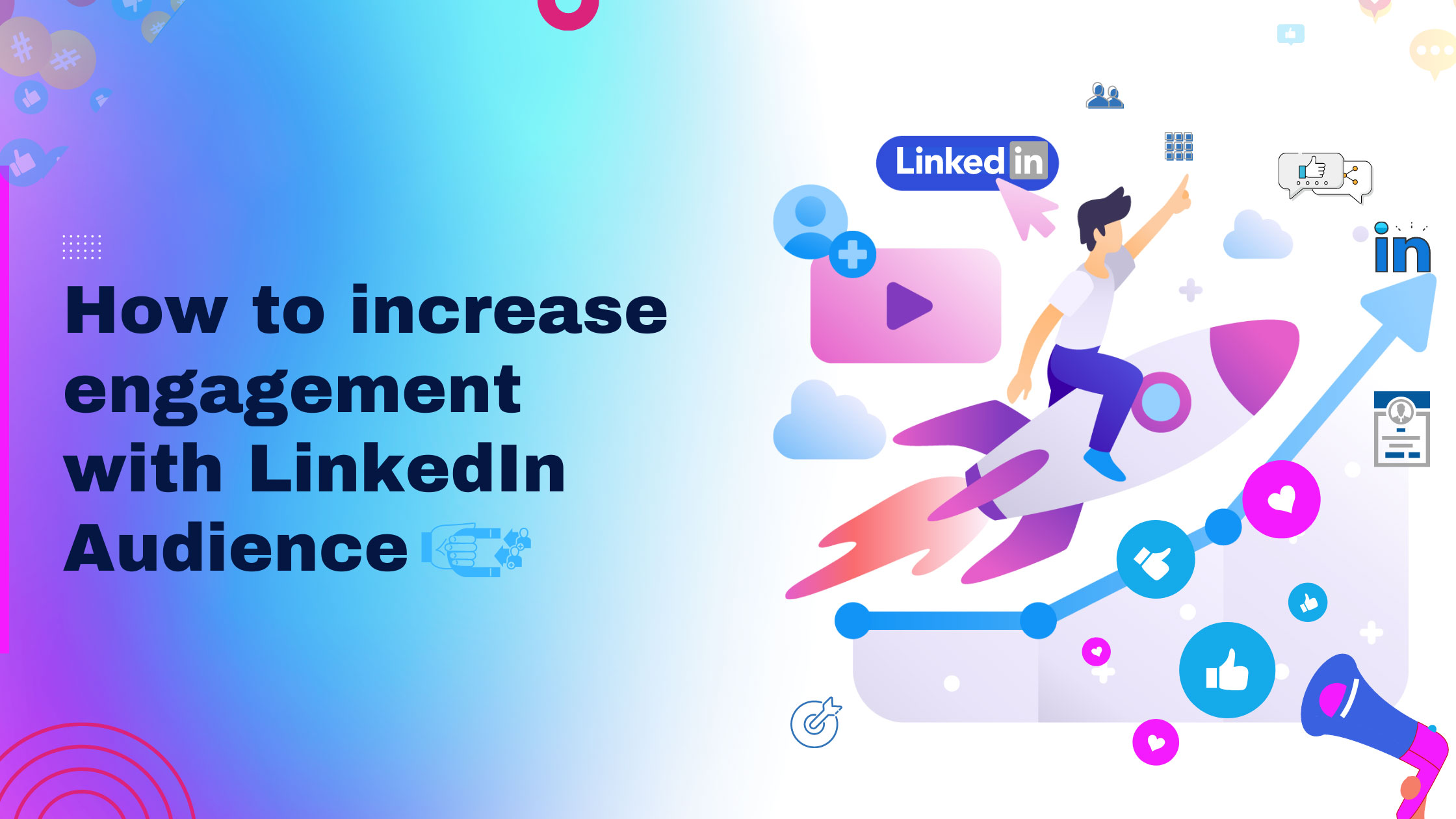 How to increase engagement with LinkedIn Audience