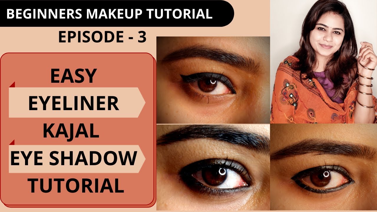 Beginners Makeup Tutorial Ep3 Easy Eyeliner Kajal Eye Shadow 