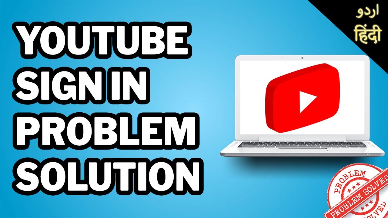 YouTube Sign in Problem  Cant login to your YouTube account FIXED 