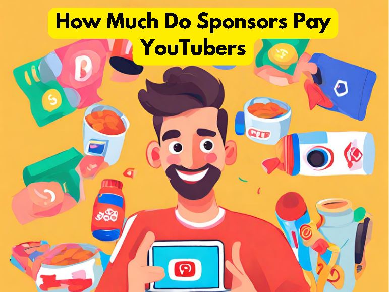 How Much Do Sponsors Pay YouTubers