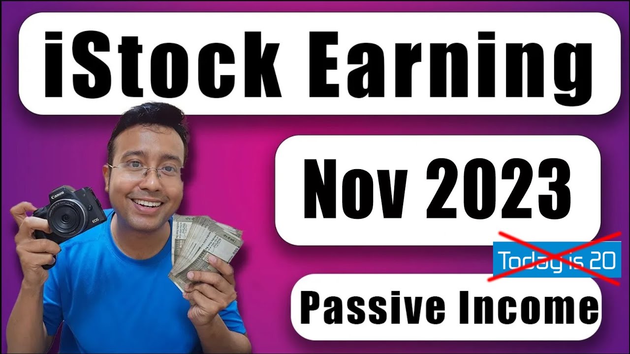 istock Nov 2023 Earnings without Todayis20 method istock earning as 