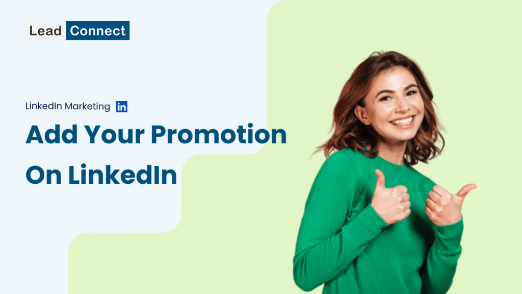 How to Indicate Promotion on LinkedIn by Updating Your Profile with Career Milestones