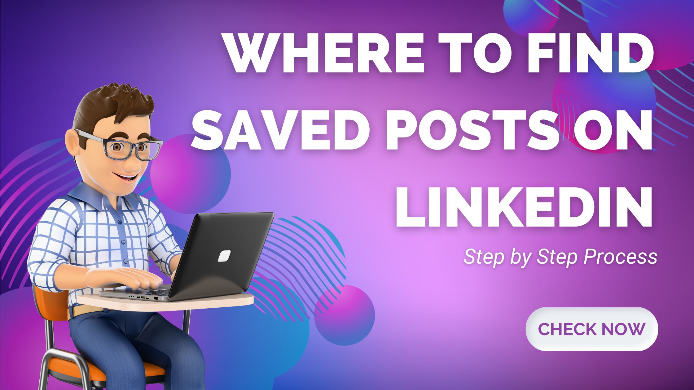 How to Effectively Check and Manage Your Saved Posts on LinkedIn