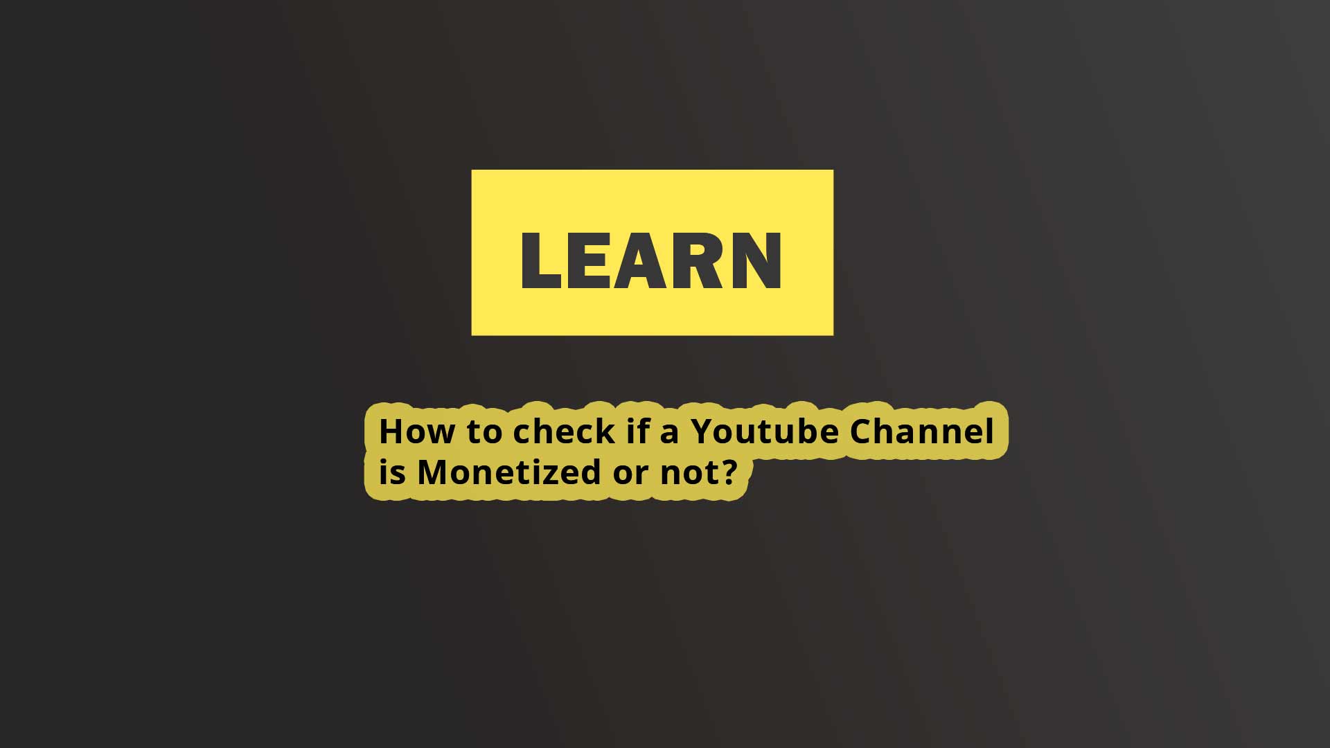 Learn How To Check If A YouTube Channel Is Monetized Or Not  The 