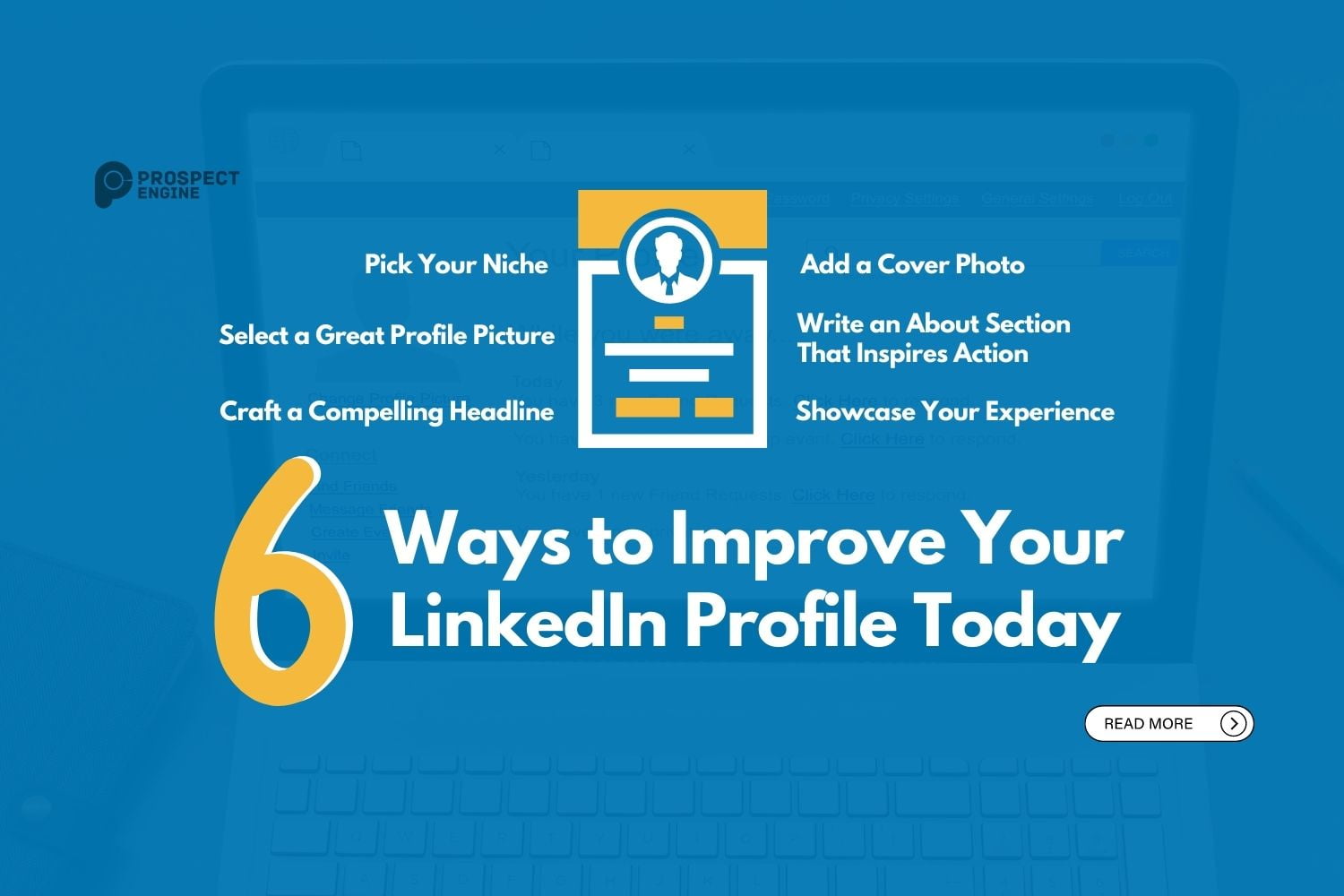 Optimize Your LinkedIn Profile 6 Quick Tips