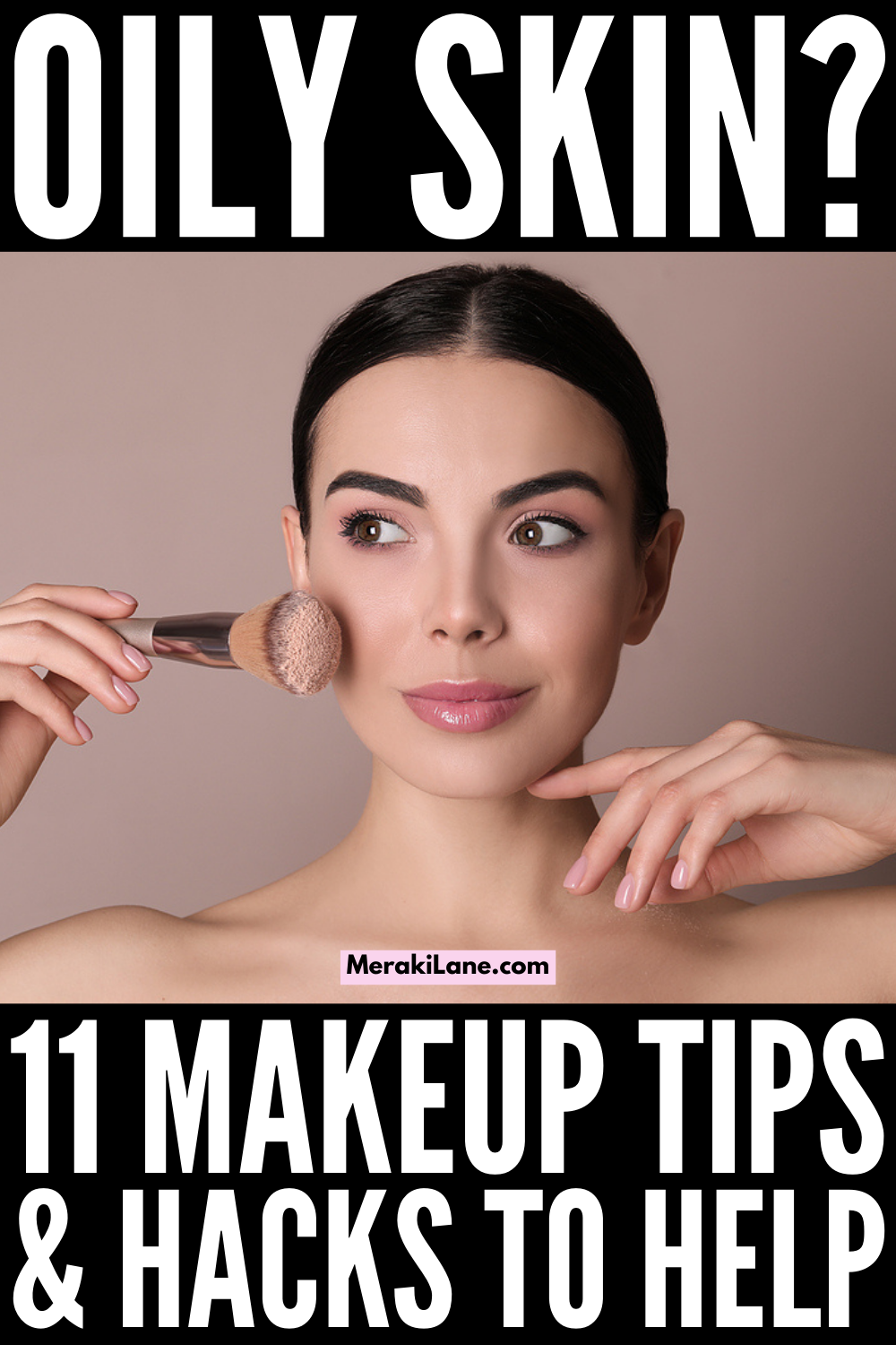 How to Apply Makeup to Oily Skin 11 Tips  Techniques