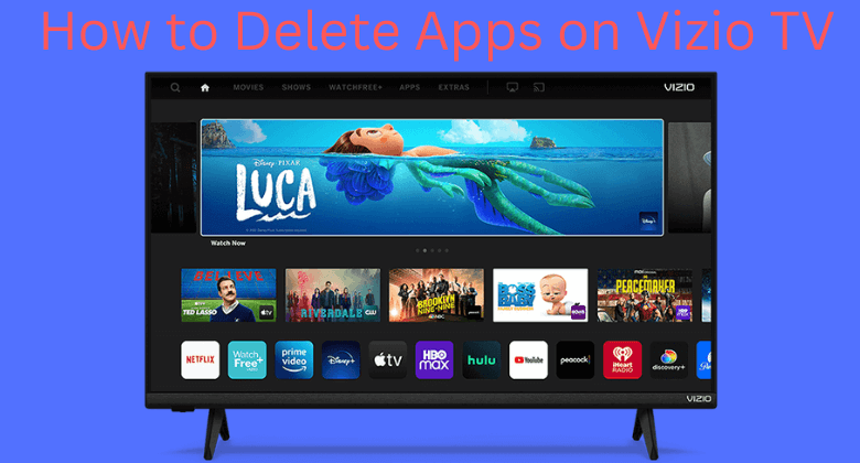 How to Delete Apps on Vizio Smart TV  TechOwns