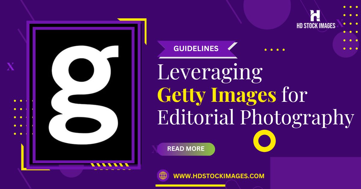 Beginner’s Guide to Navigating Getty Images for Effective Image Sourcing