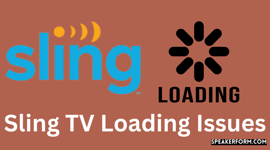Troubleshooting Sling TV Loading Problems Quick Fixes 2024