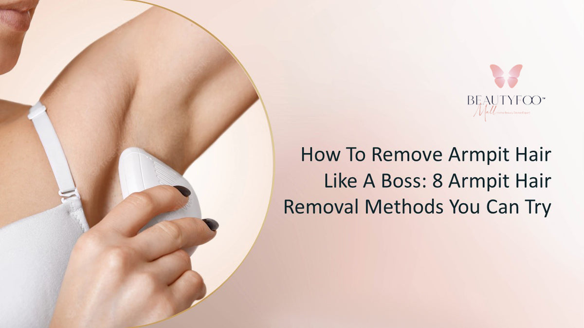 8 Armpit Hair Removal Methods To Try Today  BeautyFoo Mall