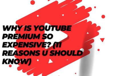 Why Is YouTube Premium So Expensive