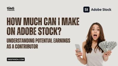 Potential Earnings from Selling Stock Photos on Adobe