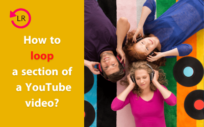 How to Loop a Section of a YouTube Video