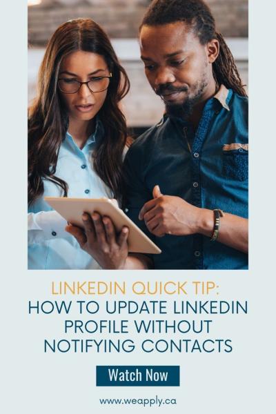How to Update LinkedIn Without Notifying Others