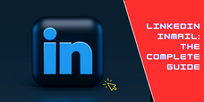 Understanding LinkedIn InMail A Complete Guide to LinkedIn’s Messaging Feature