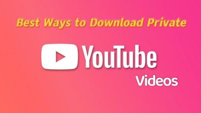 How to Download Private YouTube Videos