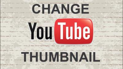 How to Change a Video Thumbnail on YouTube