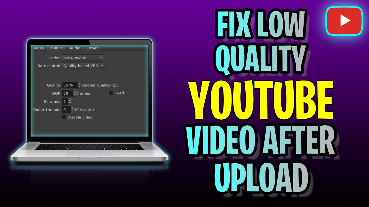 How To FIX Low Quality YouTube Video After Upload 2023 Update  YouTube