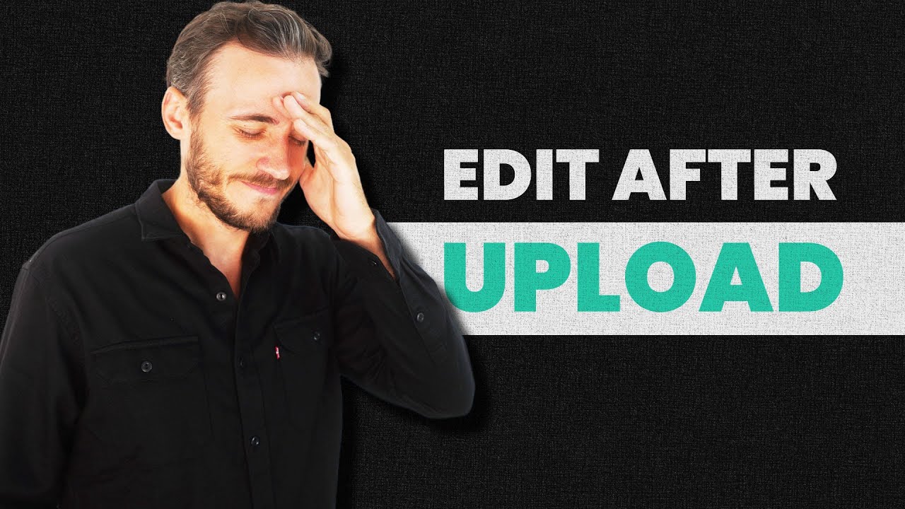 Making Changes to Your YouTube Video After Upload