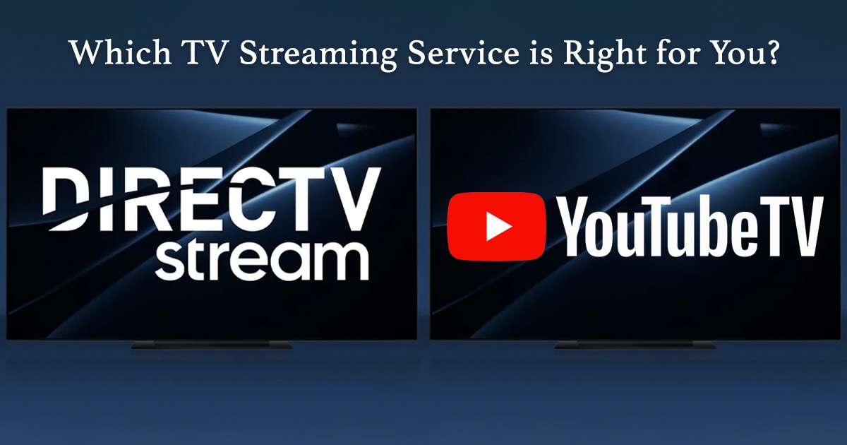 DirecTV Stream vs YouTube TV Which Has the Channels You Need