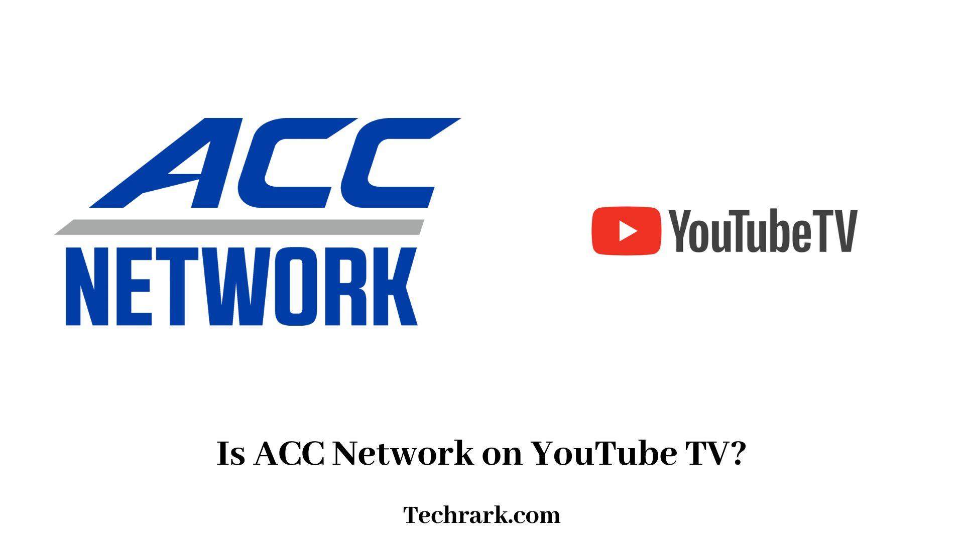 Is ACC Network on YouTube TV