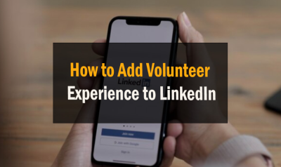 How and Where to Add Volunteer Work on LinkedIn