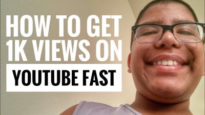 How to Get 1K Views on YouTube Fast