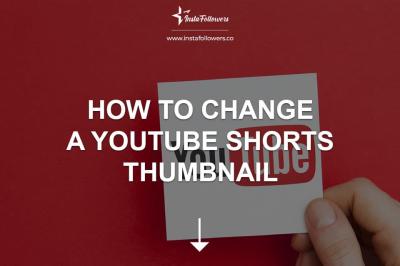 How to Change Your YouTube Short Thumbnail to Increase Click-Through Rates