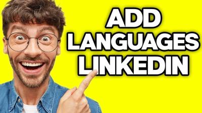 How to Add Languages to LinkedIn Updating Your LinkedIn Profile with Language Skills