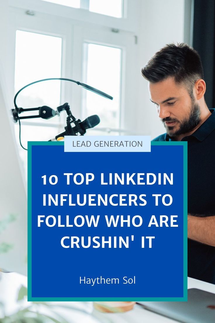 10 Top LinkedIn Influencers to Follow Who Are Crushin It  What is 