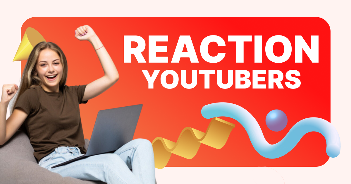 Top 20 Reaction YouTubers Whose Reactions Are Priceless  UpViews  Blog