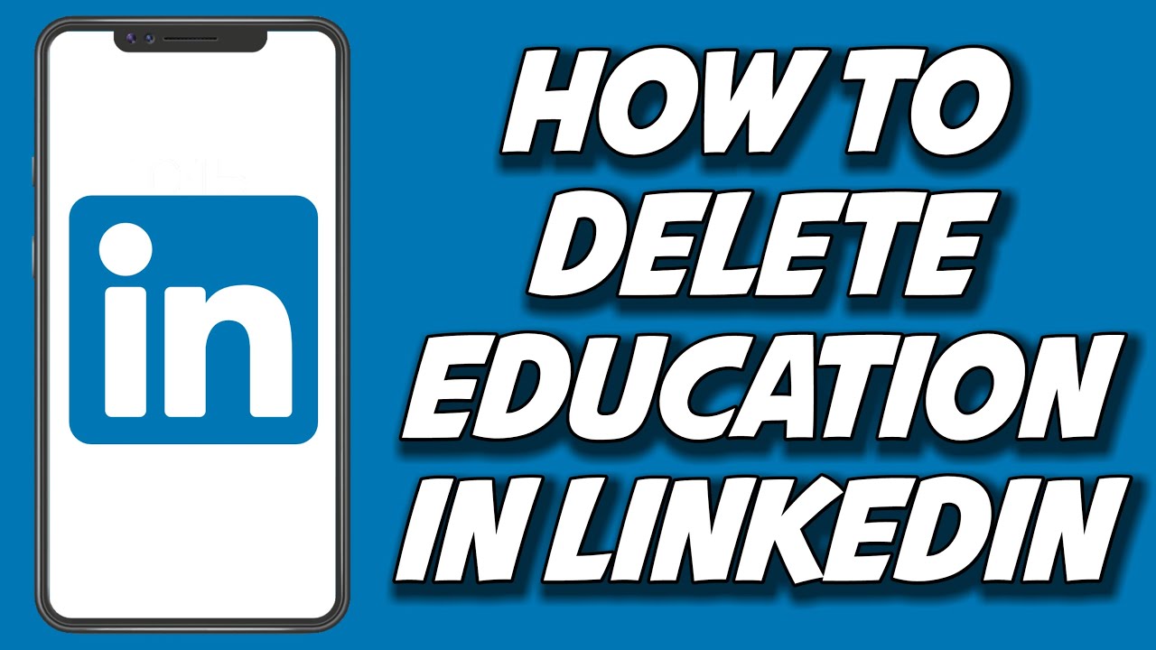 How to Remove Education from LinkedIn Editing Your LinkedIn Education History