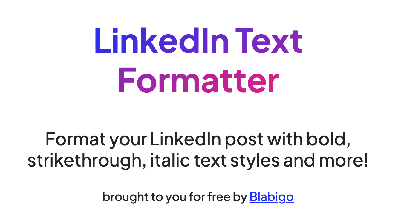 How to format your LinkedIn Post with a LinkedIn Text Formatter  Blabigo