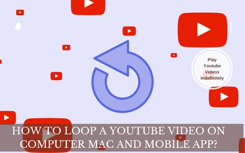 How to Loop YouTube Videos on Mac for Continuous Playback