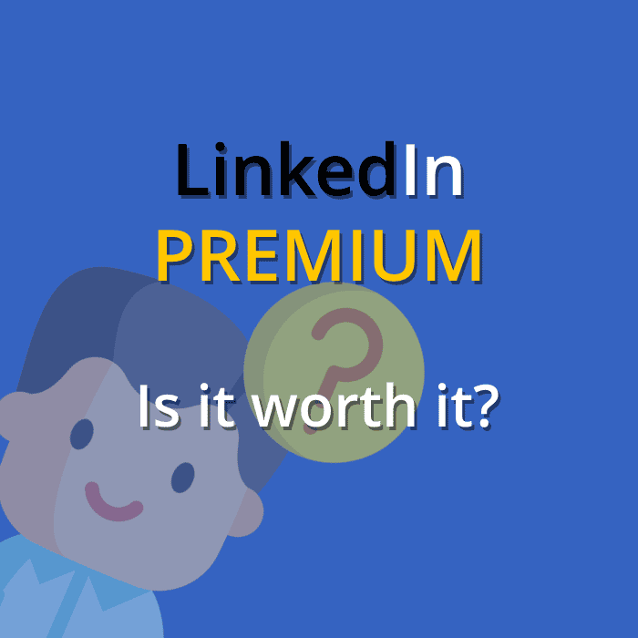 Is LinkedIn Premium Worth It in 2024