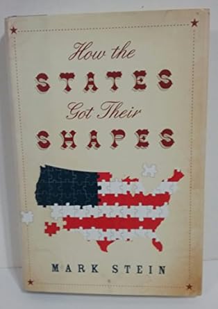 How the States Got Their Shapes Stein Mr Mark 9780061431388 Amazon 