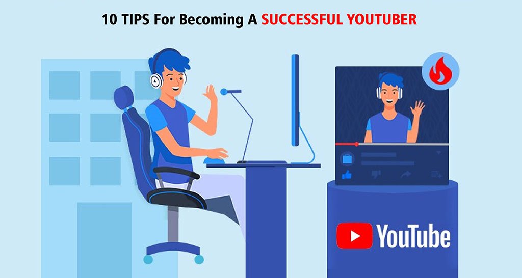 10 TIPS for Becoming a Successful Youtuber