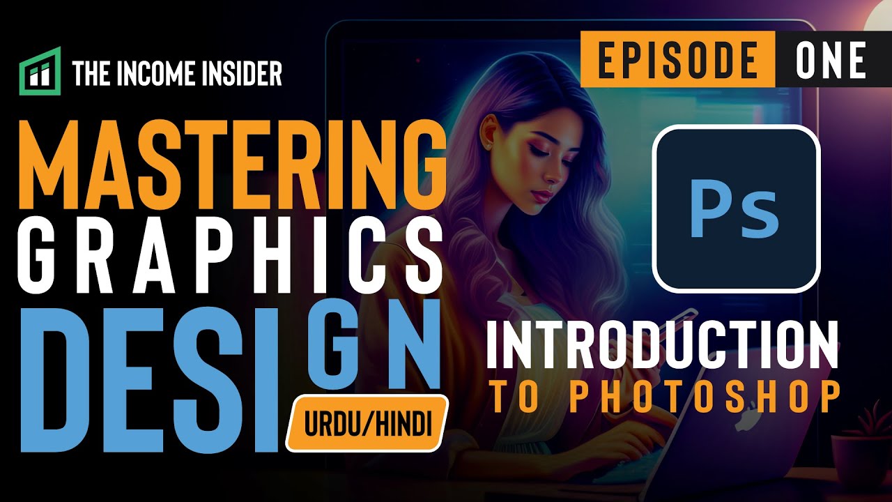 Mastering Graphics Design  Photoshop Basics  Episode 1  YouTube