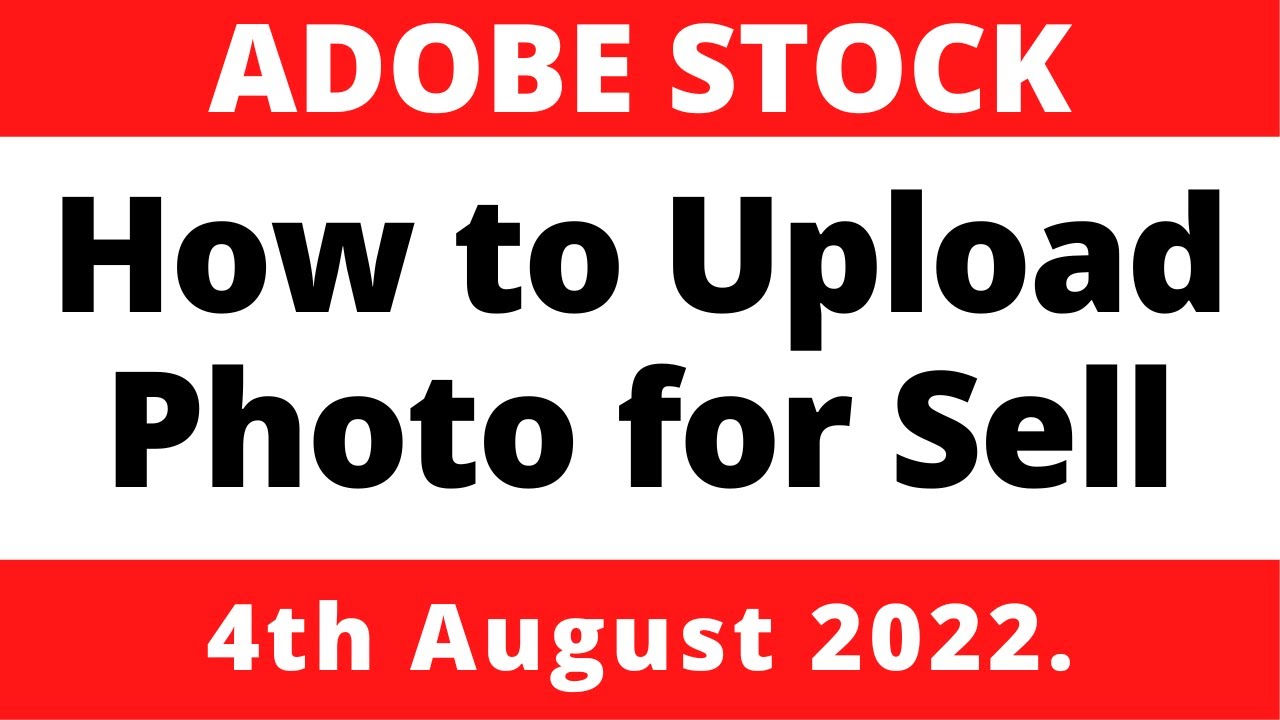 How to Upload Adobe Stock Images for Money