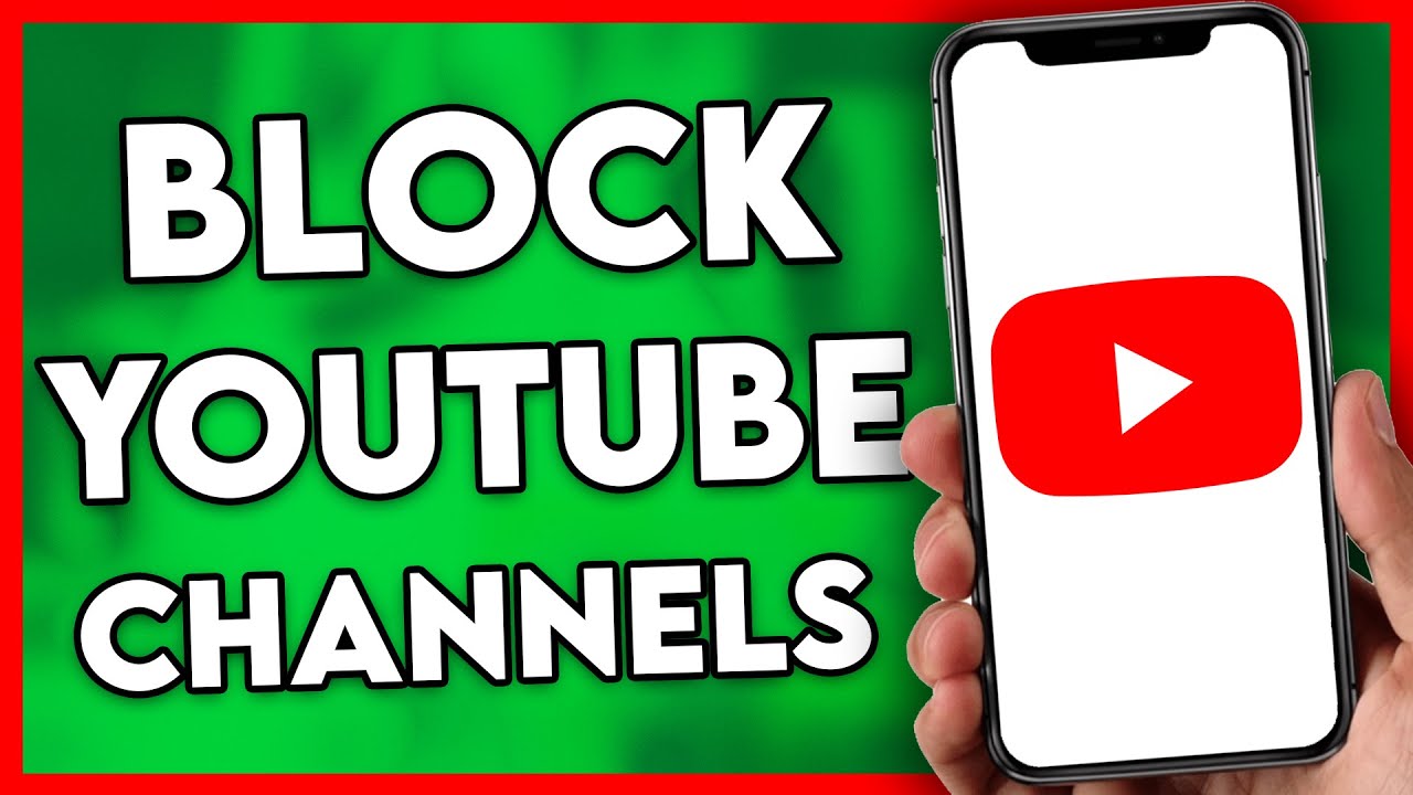 Can I Block Channels on YouTube? A Step-by-Step Guide to Managing Your YouTube Preferences