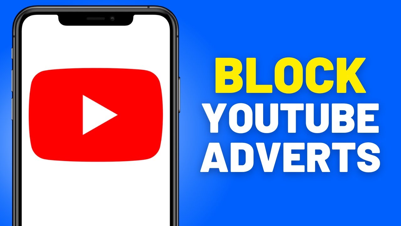 How to Block YouTube Ads in 2024