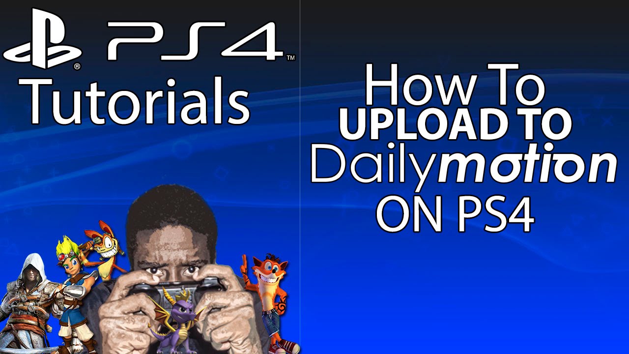 HOW TO UPLOAD TO DAILYMOTION ON PS4  YouTube