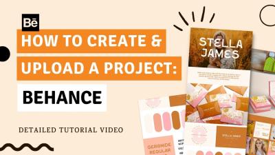 How to Create a Behance Project with Steps for Uploading and Organizing Your Work