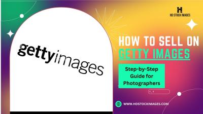 How to Sell Photos in Getty Images for New Contributors to Succeed