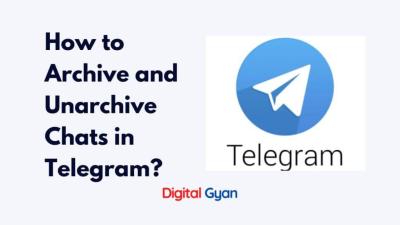 How to Unarchive Telegram Chats Access Archived Messages Easily